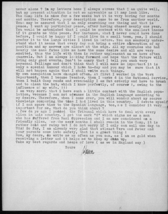 Werner Gembicki, Kitchener camp, Hut 36/II, Letter, "never alone", Present situation not agreeable, Camp life is nice for a few weeks but boring for months on end, Searching only for peace, Would prefer to live in a small town to a big city, Constant changes and nerves on edge, "All are very excited, thus life with them is rather unpleasant as we have often quarrels", Occupation in camp changed often, Work Department, Teacher, National Service, Building camp roads, Hut orderly, Little contact with English population means language not progressing, Also learning Spanish, Passed the Tribunal and received 'C' mark, Nazi Oppression, Friendly Alien, Cold and rainy, Family in safety, Receiving letters helps, 25 October 1939, page 2